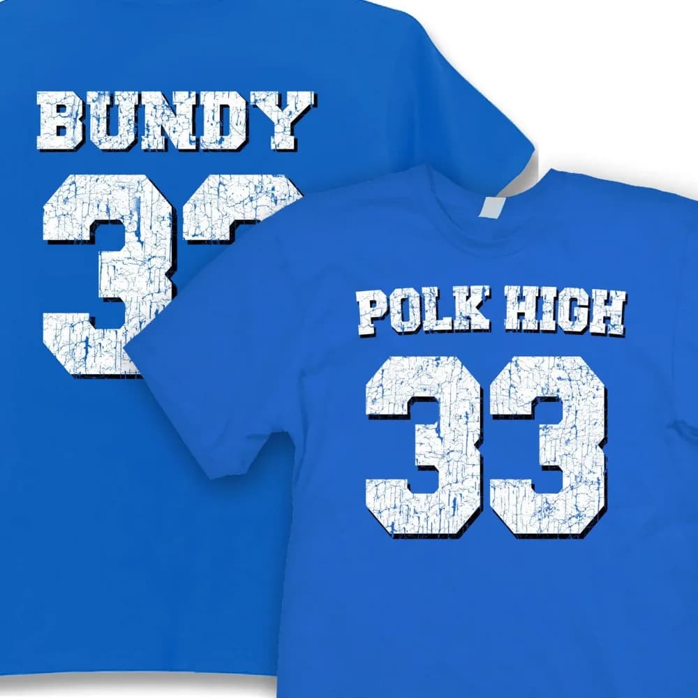Hot Sale Polk High 33 T-shirt Men's Two Sides Vintage Al Bundy Fun Kult No Ma Am Casual Gift Tee Size S-3XL