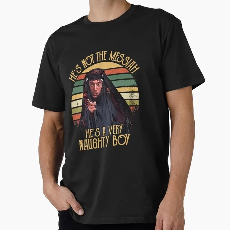 He_S Not The Messiah Funny Monty Python Gift T-shirt 100% cotton Print Tee Short Sleeve Graphic clothes All size Tops S-6XL