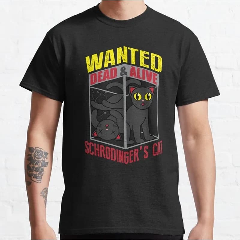 Schrodinger's cat Geek Physics Graphic T-Shirt Short Sleeve Quantum Physics Funny Science Casual Streetwear Unisex Tee S-6XL