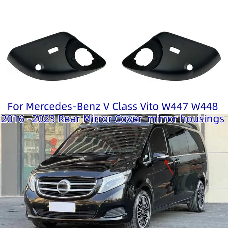 For Mercedes-Benz V Class Vito W447 2016 -2022 Rear Mirror Cover Mirror Housings of the Car Rearview Mirror Double Hole