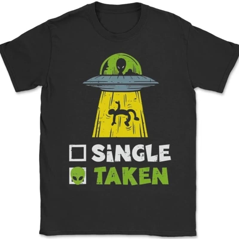 Funny Alien UFO Single Taken T Shirt Men Women Graphic Gifts Streetwear Oversized Cotton Blend Summer Casual Vintage Loose Top
