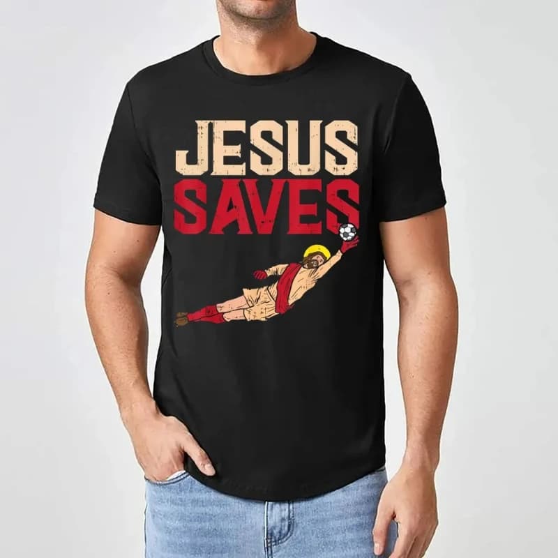 Jesus Saves Soccer Football Goalie Sport God Christian Gift Sports Cotton Men Clothes Streetwear Regular Short Sleeve T-Shirt
