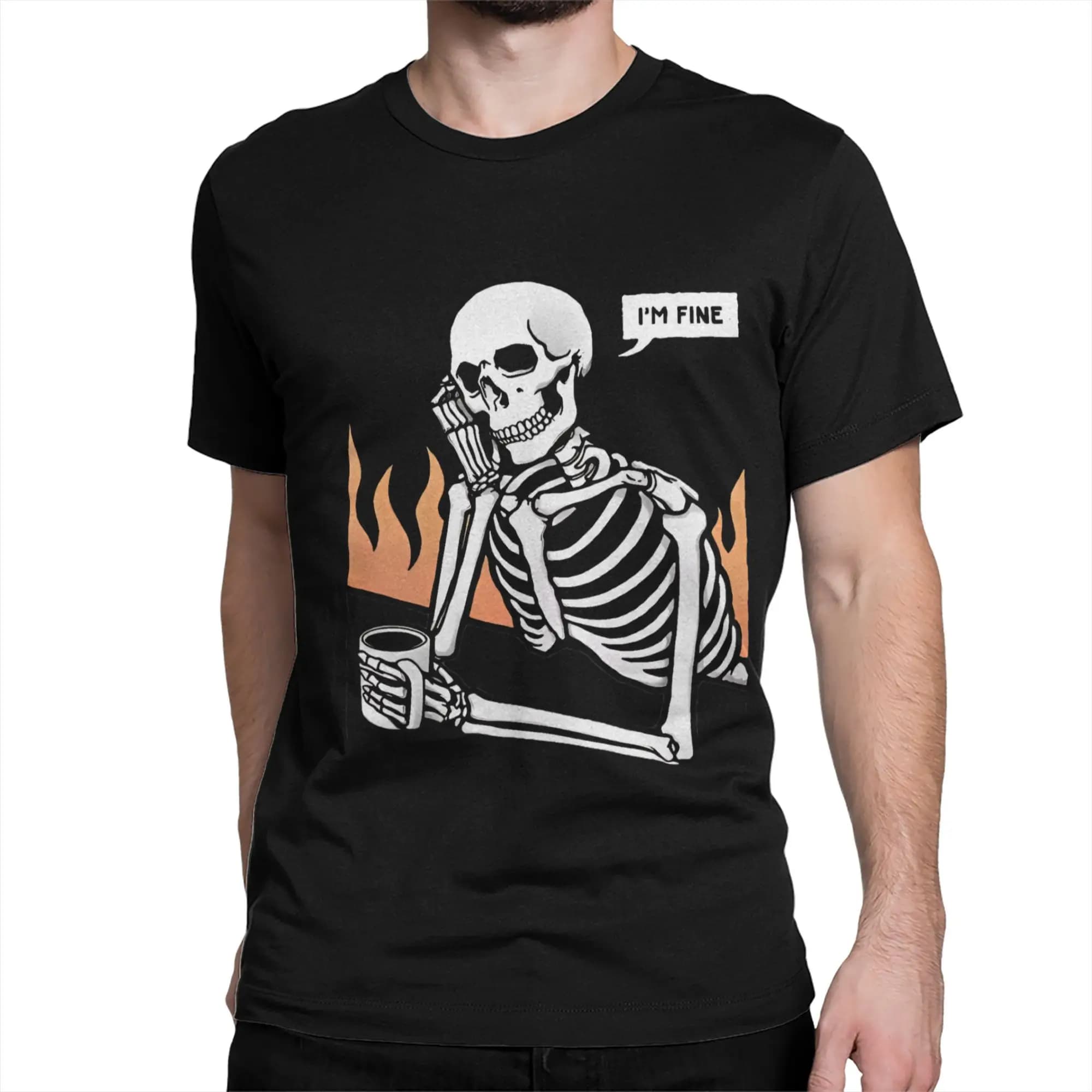 Novelty Skeleton Eternal Lovers  T-Shirt for Men O Neck Cotton T Shirt    I Am Fine  Short Sleeve Tees Party Tops