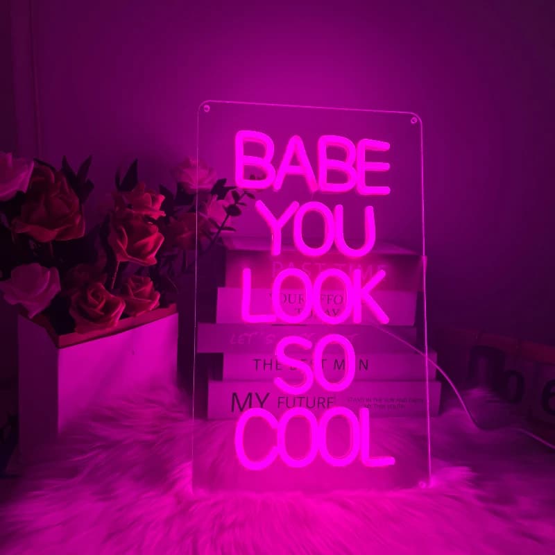 Babe You Look So Cool Neon Sign for Wall Decor LED Acrylic Signs Light up Decor with USB Powered Bedroom Party Bar Decorations