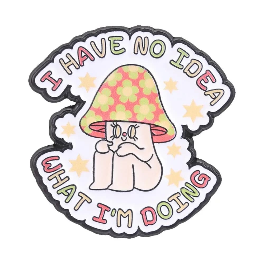Cute Mushroom Character Enamel Pin Funny Quote Brooch Lapel Pins Backpack Badge DIY Craft Accessory Cartoon Metal Jewelry Gift