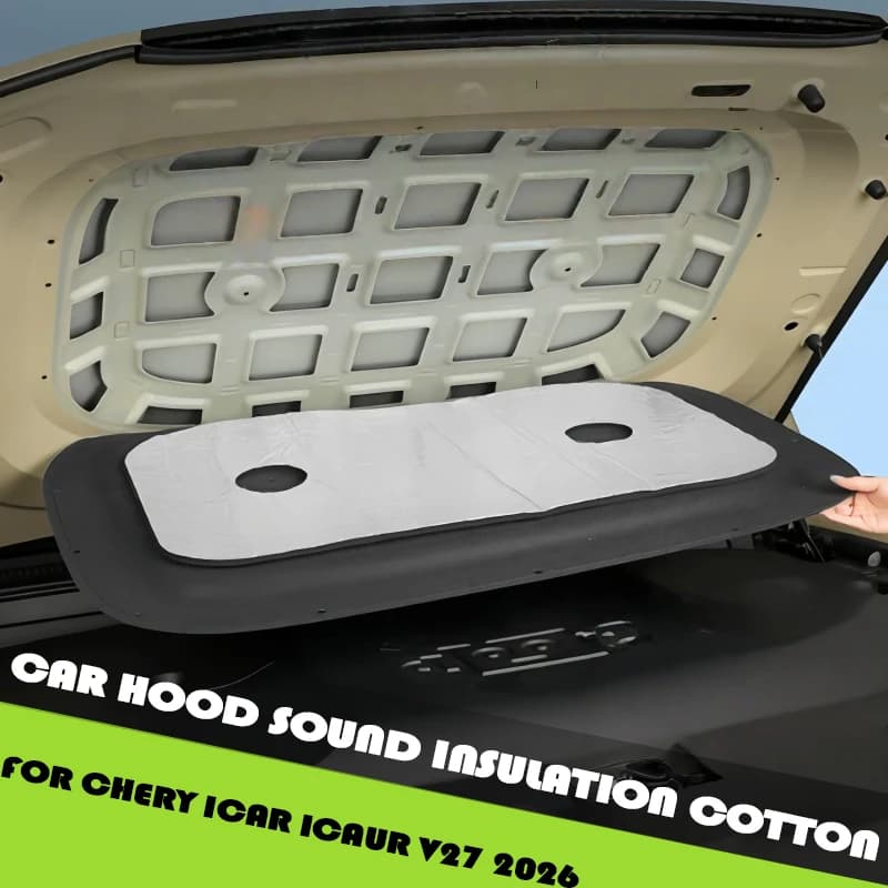 Car Hood Sound Insulation Cotton Fit for Chery ICAR ICAUR V27 2026 Modified Car Front Bumper Engine Noise Reduction Pad