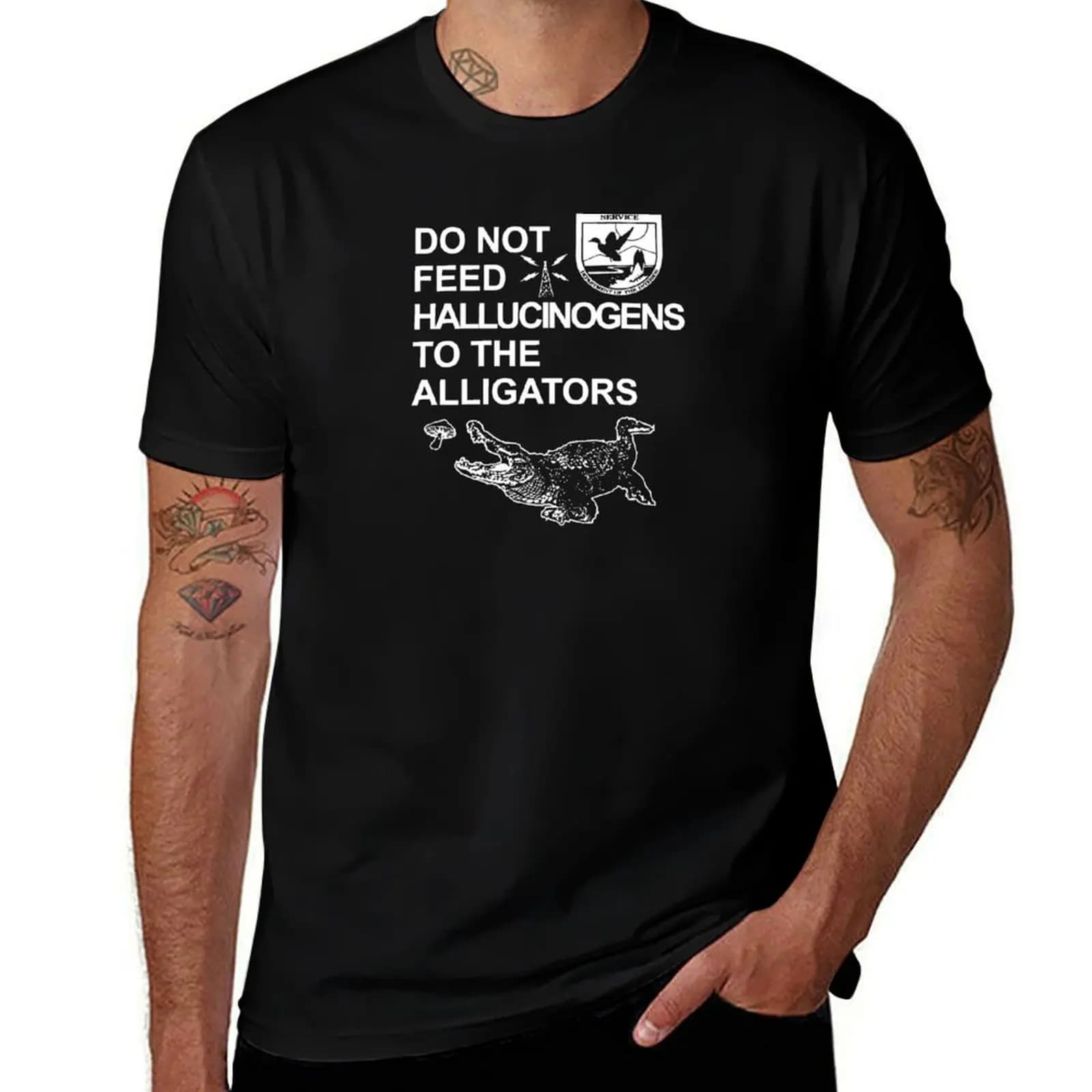 DO NOT FEED HALLUCINOGENS TO THE ALLIGATORS T-Shirt Casual Loose Daily Wear T-Shirt