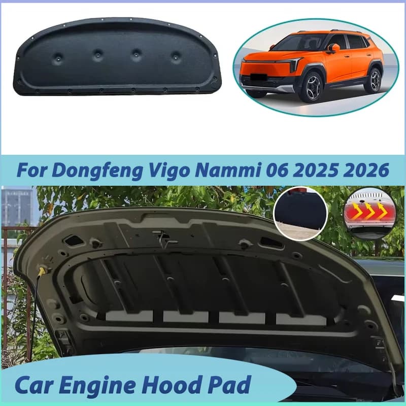 For Dongfeng Vigo Nammi 06 Accessories 2025 2026 Noise Reduction Cotton Mat Engine Hood Soundproof Thermal Pad Car Accessories