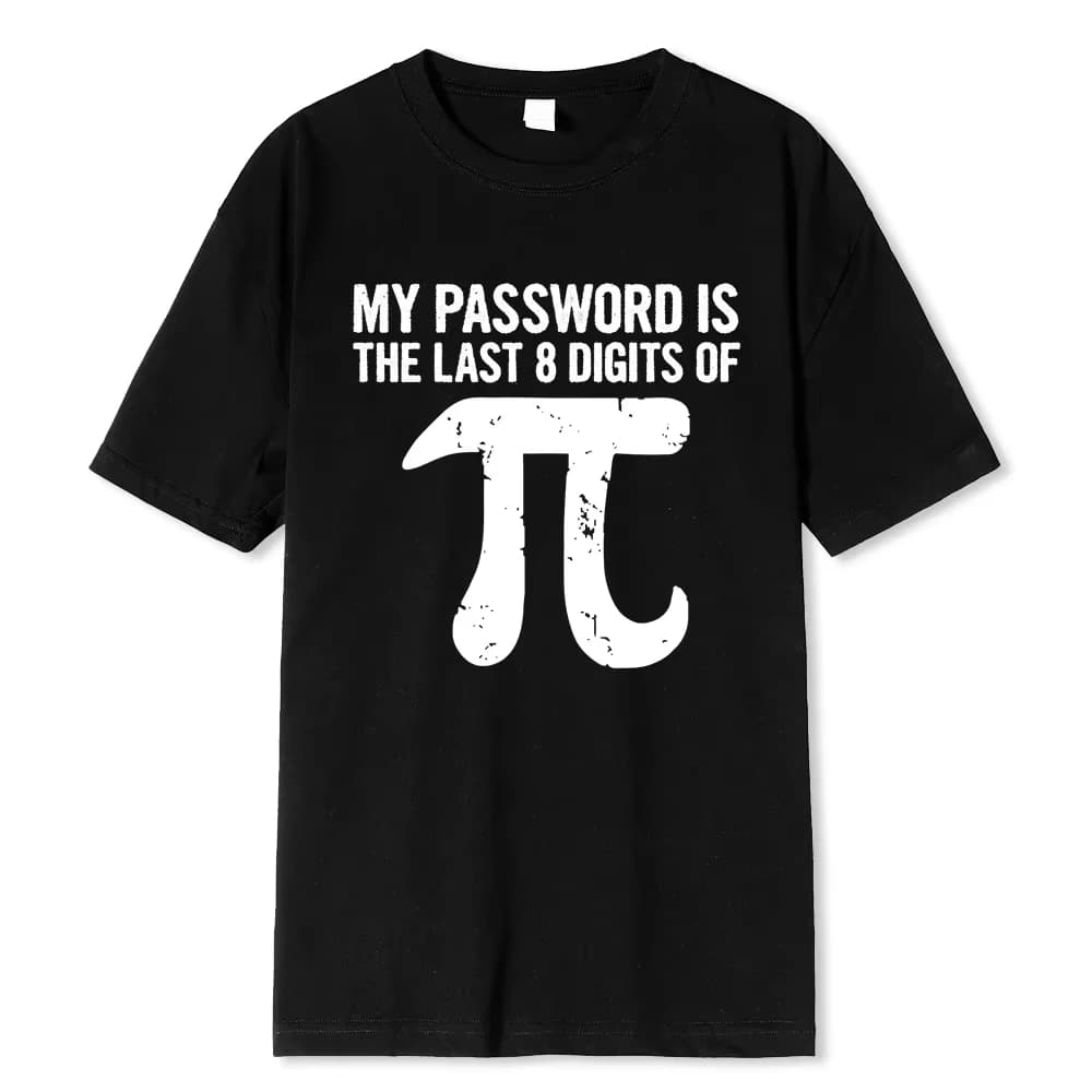 Funny Math Equations Print Hot Sale Men's T-shirt Men T Shirt Fashion Cool Guys Tshirt My Password Is The Last Digits of Pi Tops