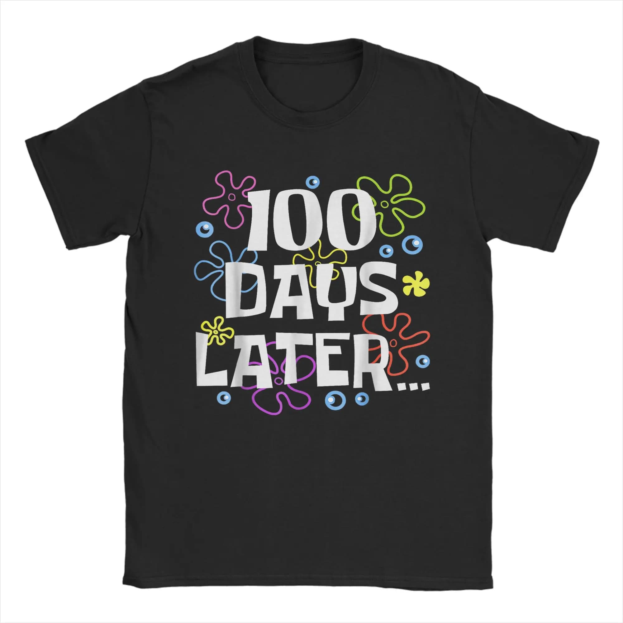 Men's T-Shirts One Hundred 100 Days Later Funny 100th Day of School Meme Cotton Tees Short Sleeve T Shirts O Neck Tops Plus Size