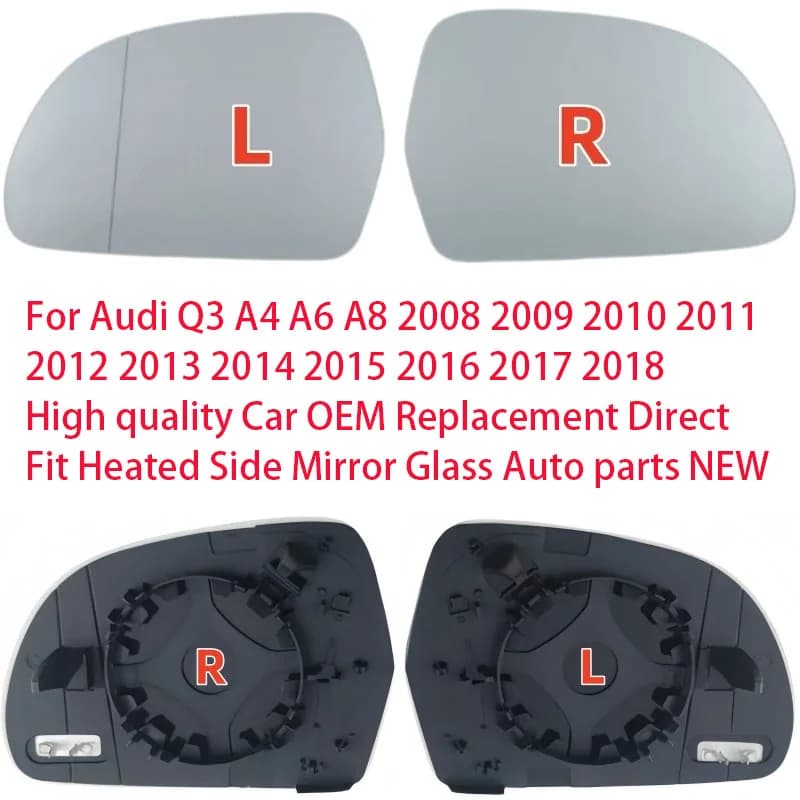 For Audi Q3 A4 A6 A8 （2008 2009 2010-2018） High Quality Car OEM Replacement Direct Fit Heated Side Mirror Glass Auto Parts NEW