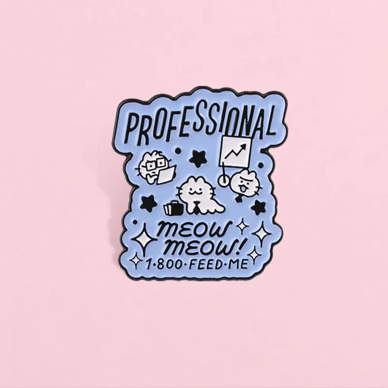 Creative English Phrase Professional Meow Meow Cat Brooch Casual Office Worker Cartoon Metal Badge Gift Pin DIY Clothing Bag Hat