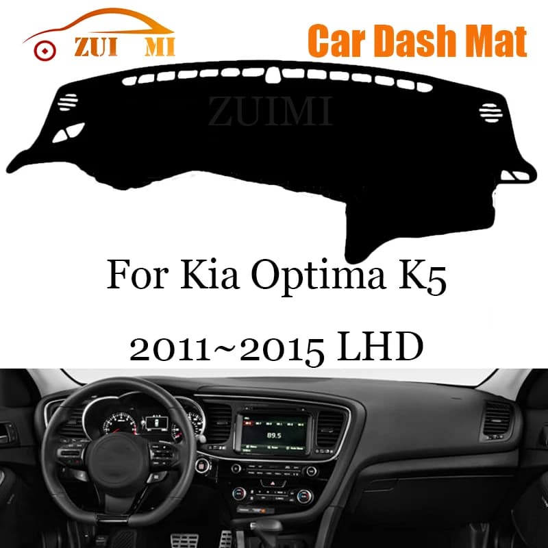 ZUIMI Car Accessories Dashboard Cover Dash Mat Dashmat For Kia Optima K5 2011~2015 LHD Dash Board Cover Pad Sun Shade
