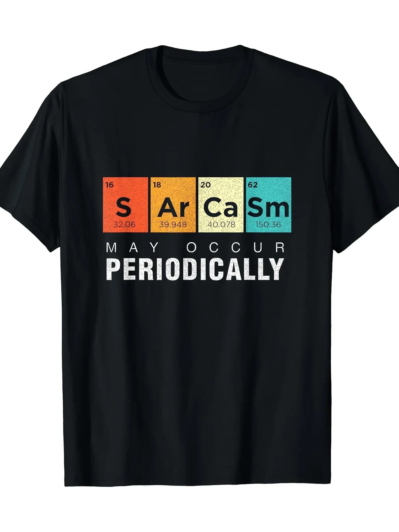 Crew Neck Colorful Periodic Table Design Sarcasm Occur Periodically Chemistry-Inspired T-Shirt Short Sleeve Summer Short Sleeved