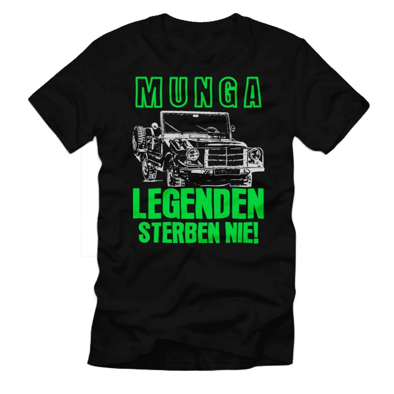 Munga - Legenden Sterben NIE Geländewagen Bundeswehr 4 6 8 T-Shirt Men's 100% Cotton Casual T-shirts Loose Top Size S-3XL