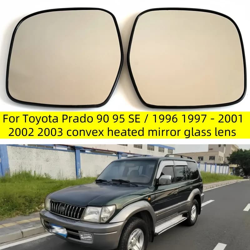 Car Convex Heated Mirror Glass Lens for Toyota Prado 90 95 SE / 1996 1997 1998 1999 2000 2001 2002 2003