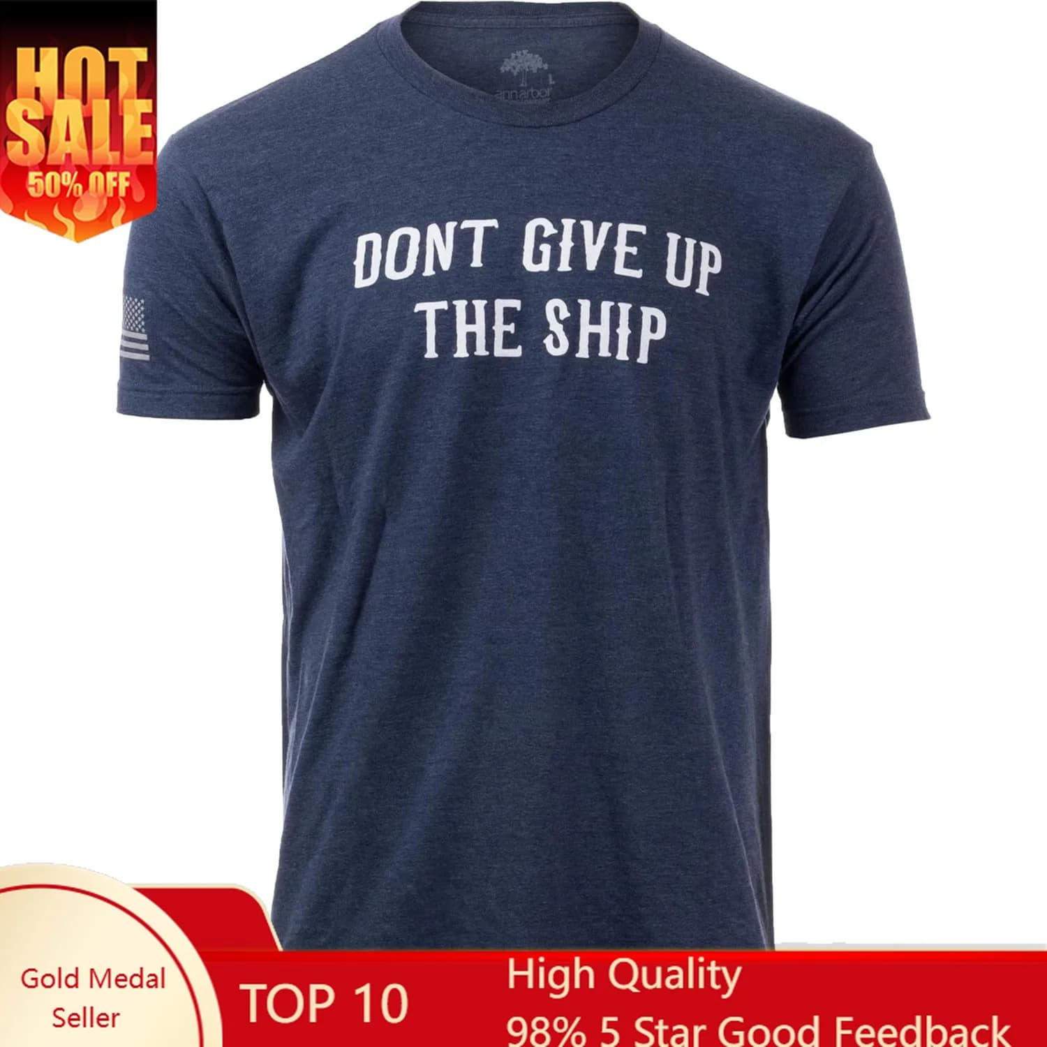 Don't Give Up The Ship & U.S. Sleeve Flag | Naval Veteran Sailor Style Navy Blue Graphic T-Shirt
