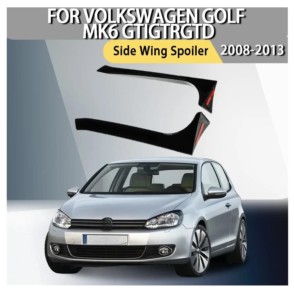 ABS Plastic Car Decoration Side Wing Spoiler For Volkswagen Golf  MK6 GTIGTRGTD 2008 2009 2010 2011 2012 2013 Cars Accessories