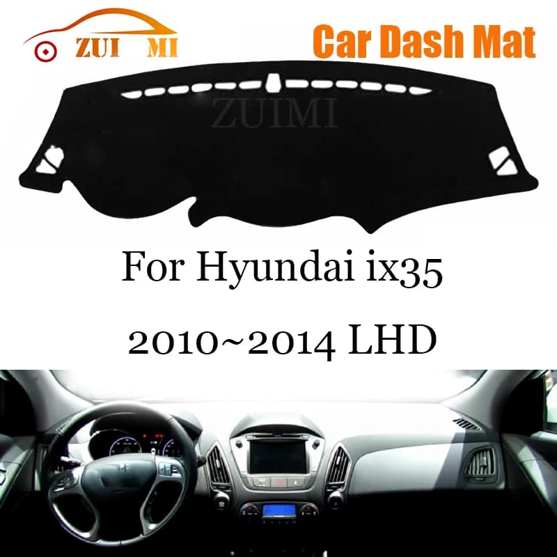 ZUIMI Dashboard Cover Dash Mat Dashmat For Hyundai ix35 2010~2014 LHD RHD Dash Board Cover Pad Sun Shade