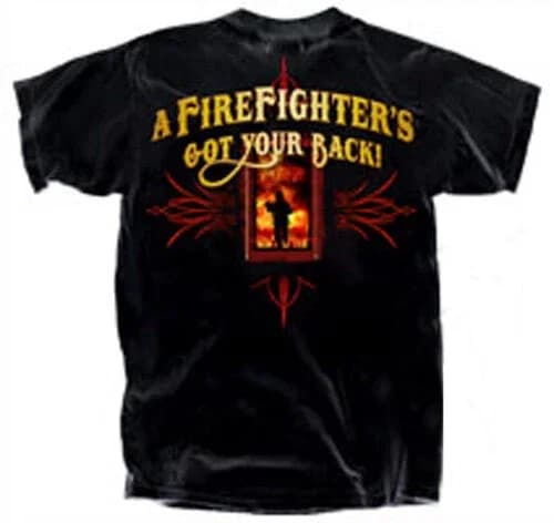 A Fire Fighter's Got Your Back. Proud Fireman T-Shirt. Summer Cotton Short Sleeve O-Neck Mens T Shirt New S-3XL