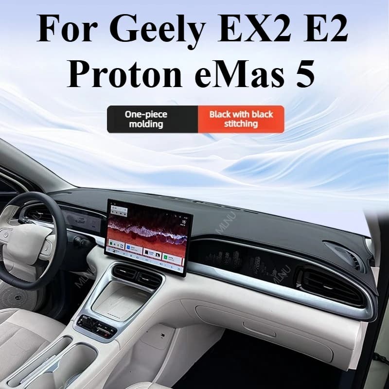 Dashboard Protector For Geely EX2 E2 Proton eMas 5 2026 2025 Accessories Glare-Cut Scratch-Proof Sound-Buffer Wear Resistance