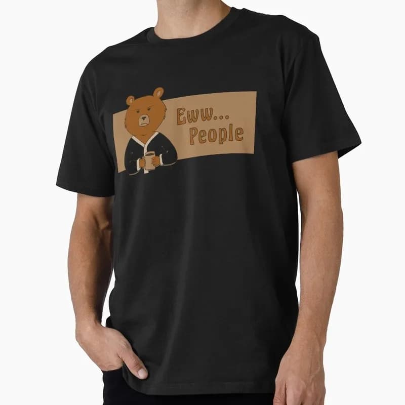 Eww... People Funny Gift T shirt O-Neck Short sleeve Graphic clothes 100% cotton Tee US Size Tops S-6XL