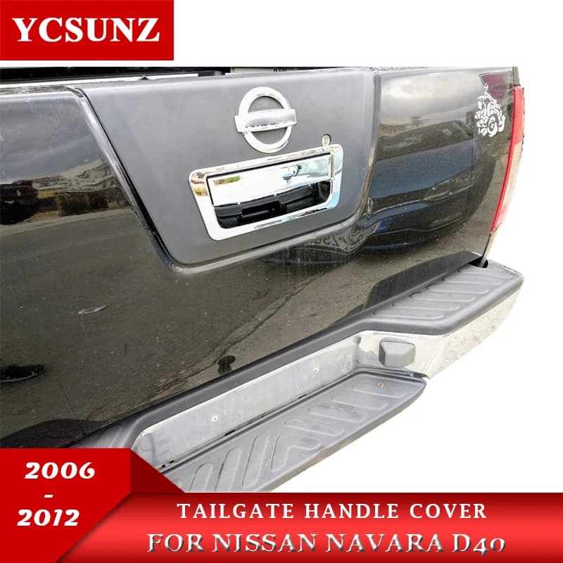 Car Tailgate Door Handle Cover Accessories For Nissan Navara D40 2006 2007 2008 2009 2010 2011 2012 Double Cabin