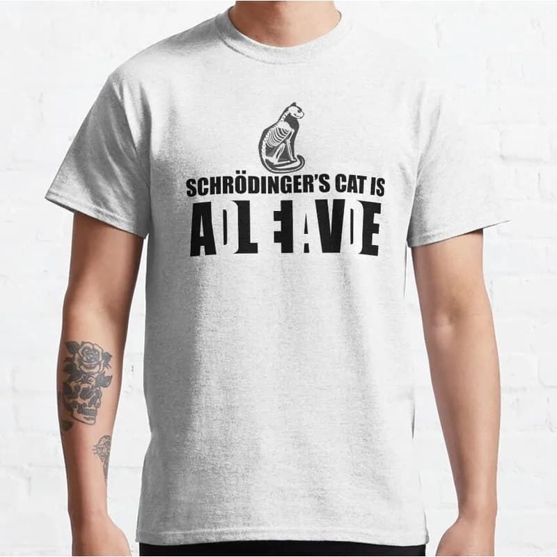 Schrödinger's cat is ADLEIAVDE Graphic T-Shirt Short Sleeve Quantum Physics Funny Science Casual Streetwear Unisex Tee S-6XL