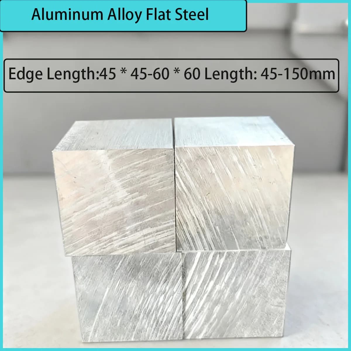 Aluminum alloy flat steel with a side length of 45 * 45mm-60 * 60mm and a length of 50-150mm is used for industrial hardware