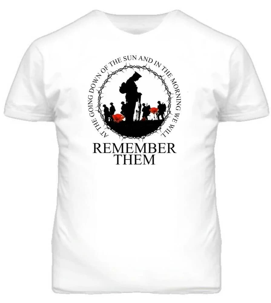 BRITISH ARMY WW1 T-SHIRT MENS WE WILL REMEMBER THEM POPPY MILITARY SOLDIER 100% Cotton Casual T-shirts Loose Top Size S-3XL
