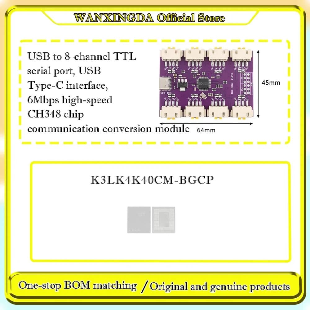 K3LK4K40CM-BGCP  12GB 6400Mbps LPDDR5  USB to 8-channel TTL serial port, USB Type-C interface, 6Mbps high-speed CH348 module