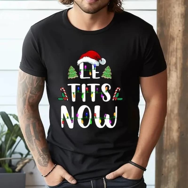 Le Tits Now Christmas Let It S Now Ugly Funny Party Bag Fashion Unique Letters Print Regular T Shirt for Men Weirdcore T Shirts