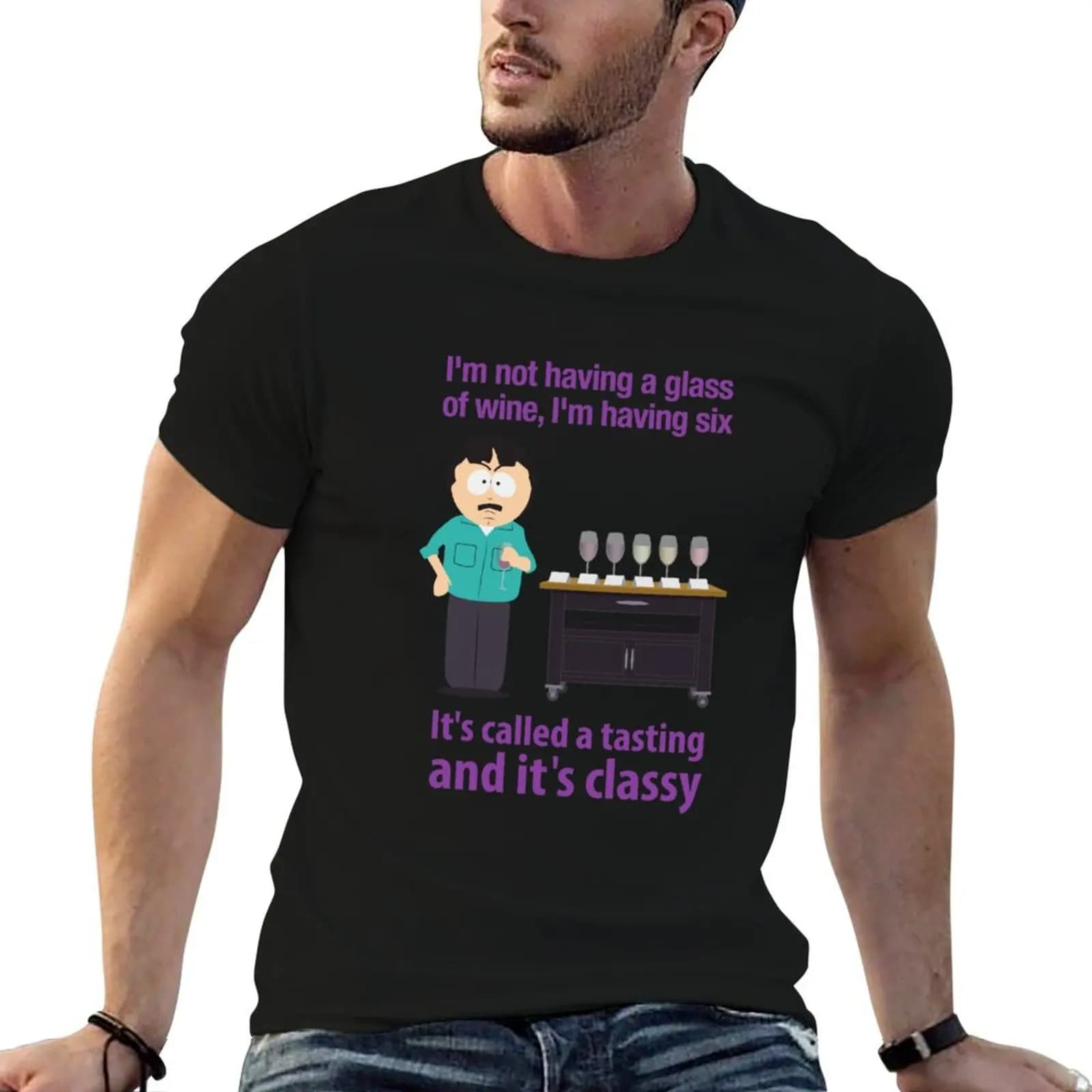 South Park Randy Marsh quote I&x27;m not having a glass of wine T-Shirt T-Shirt man t shirt summer t shirt man luxury T-Shirt
