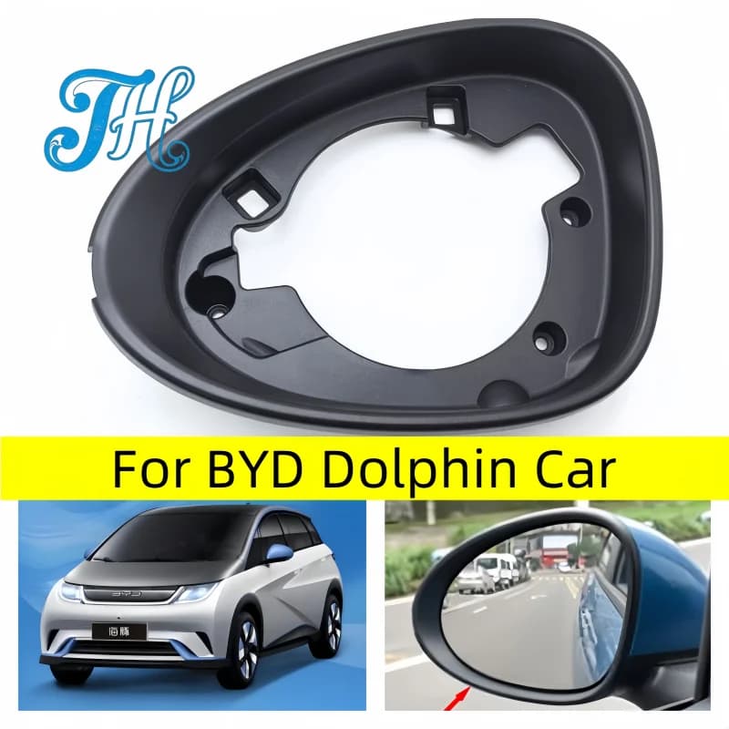 For BYD Dolphin Car Accessories Door Wing Mirrors Holder Rearview Mirror Trim Ring Housing Frame Car Rearview Mirror Lenses