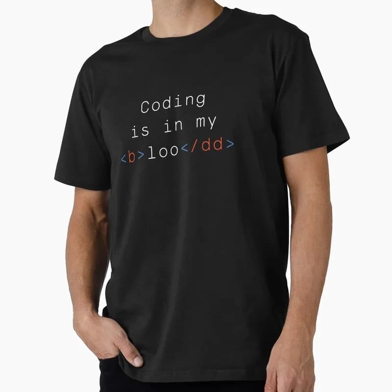 Coding Is In My Blood Funny Graphic T‑Shirt for Programmer Software Engineers Geek IT Developer Fan Gift Tees S-6XL