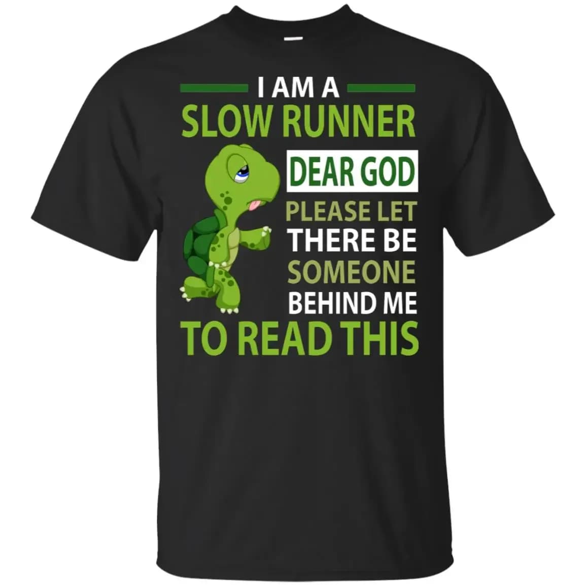 I Am A Slow Runner Let Someone Behind Me To Read This. Funny Turtle Saying T-Shirt. Cotton Short Sleeve O-Neck Men's T Shirt New