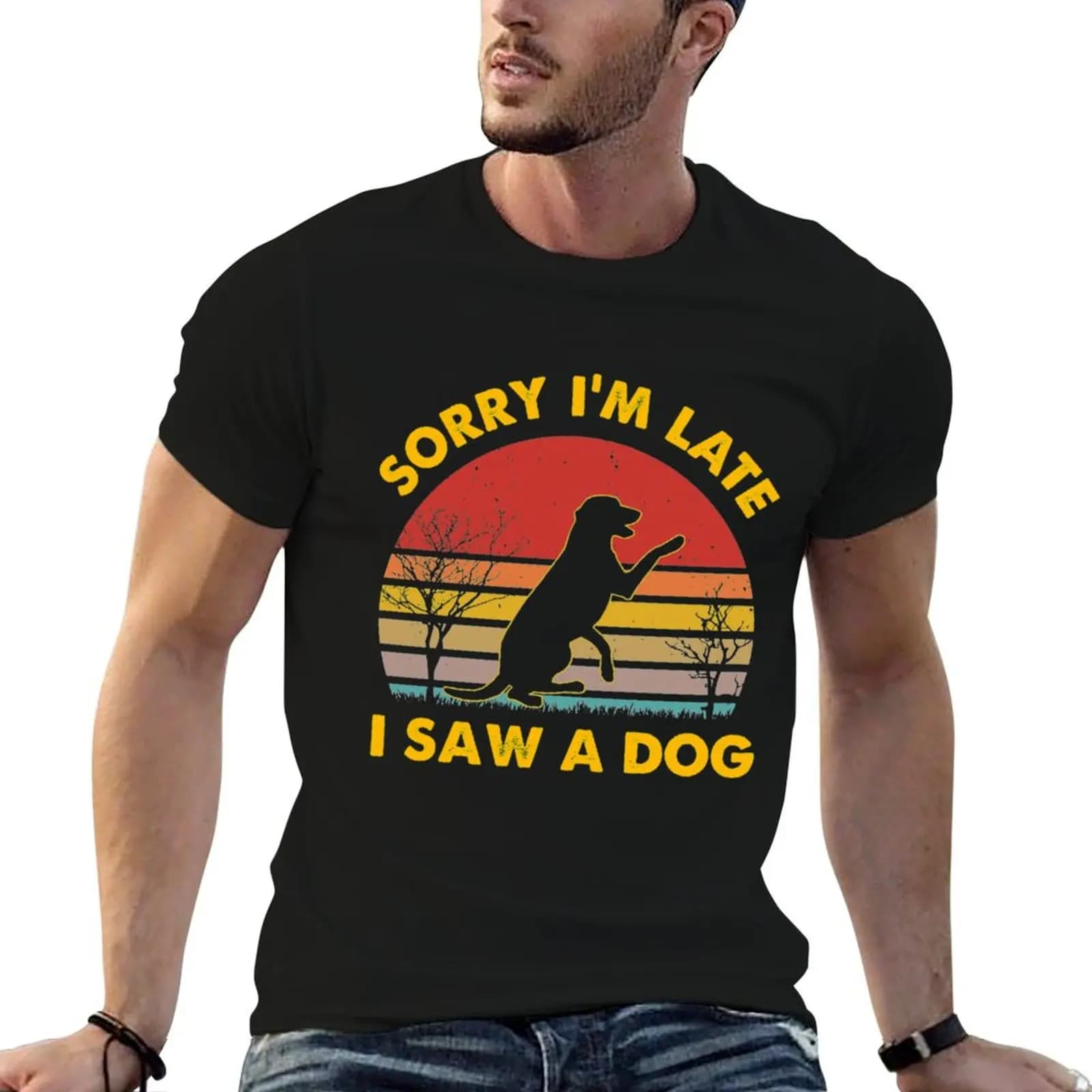 Sorry Im Late I Saw A Dog T-Shirt Casual Breathable Short Sleeve Top