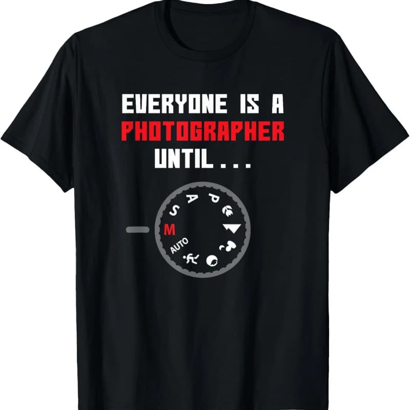 Everyone is a Photographer Until Funny Photography Gift printed T-Shirt tops Summer modal Crewneck Adult Regular short sleeve