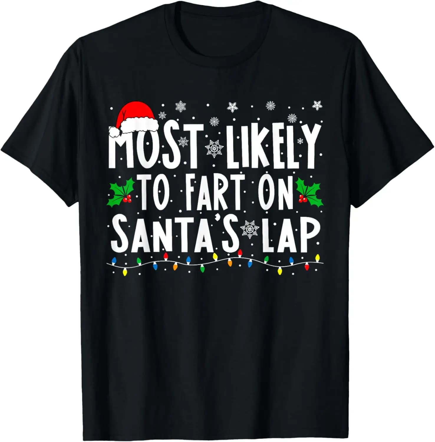 Most Likely To Fart on Santa's Lap Family Matching Christmas Letters Graphic Tshirts Unisex Adult Crewneck Regular Short Sleeve
