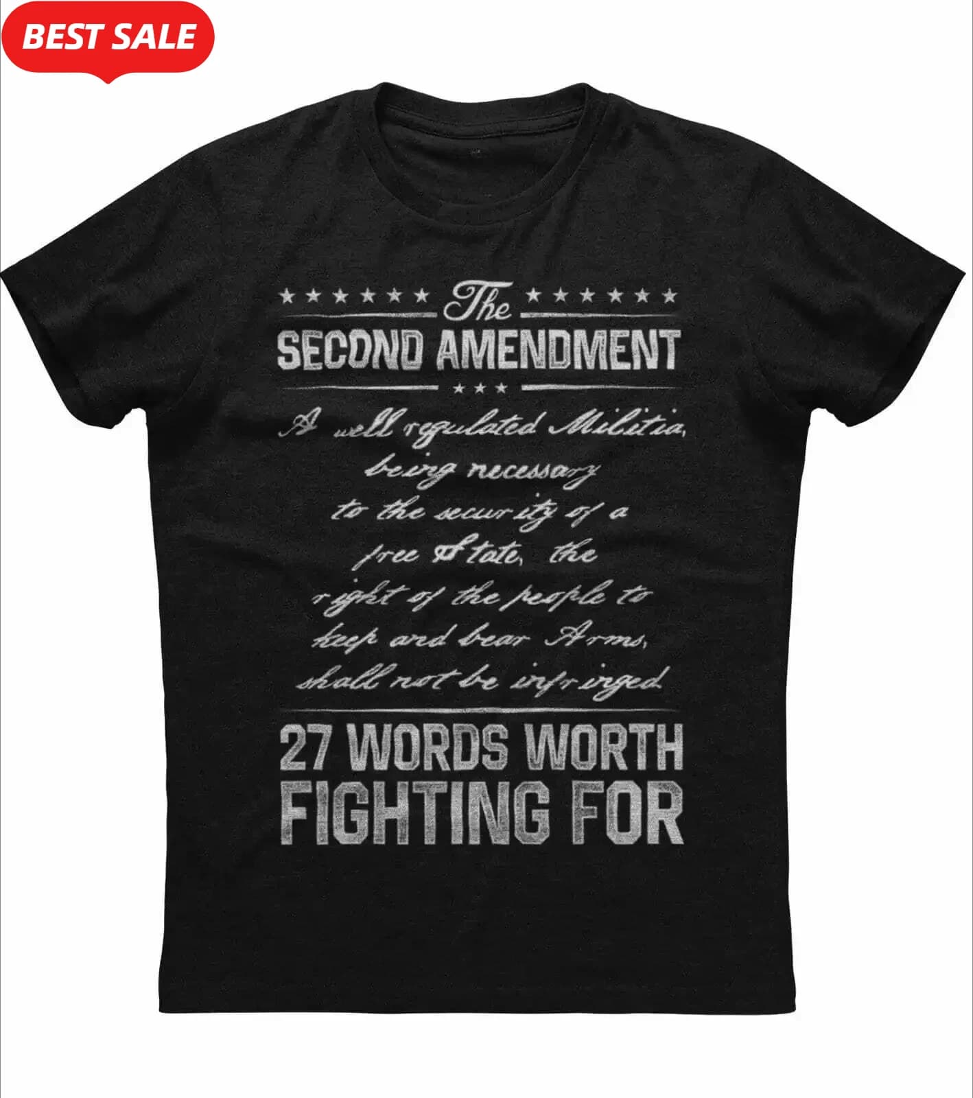 Second Amendment 27 Words Worth Fighting for, Unique Patriotic T-Shirt. Summer Cotton O-Neck Short Sleeve Mens T Shirt New S-3XL