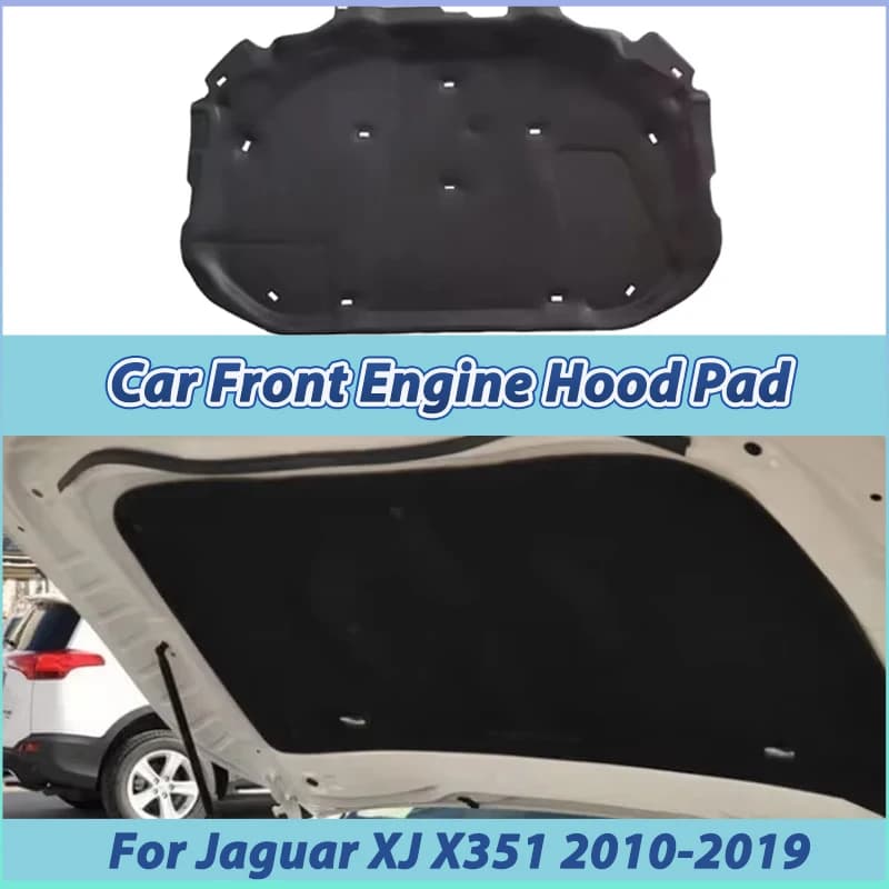 For Jaguar XJ X351 2010-2019 2011 2012 2013 Front Car Engine Hood Pad Heat Insulation Cotton Fireproof Sound Liner Accessories