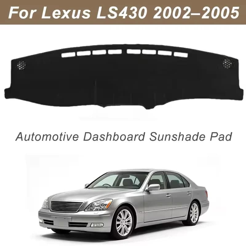 Dashboard Cover Dash Mat For Lexus LS430 2002-2005 Anti-Glare Non-Slip Sun Shade Interior Protector