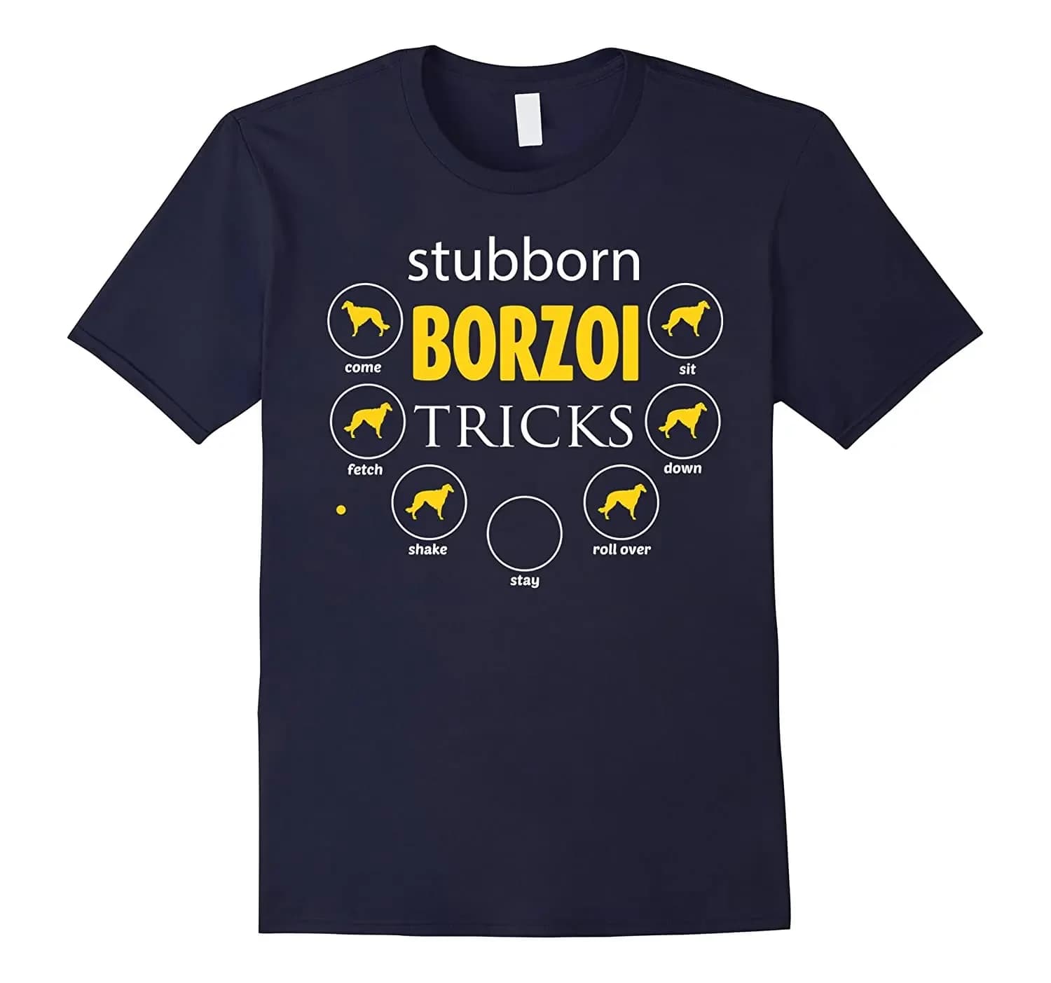 Stubborn Borzoi Tricks Gifts Funny Dog Lovers Gift T-Shirt 100% Cotton O-Neck Short Sleeve Summer Casual Mens T-shirt Streetwear
