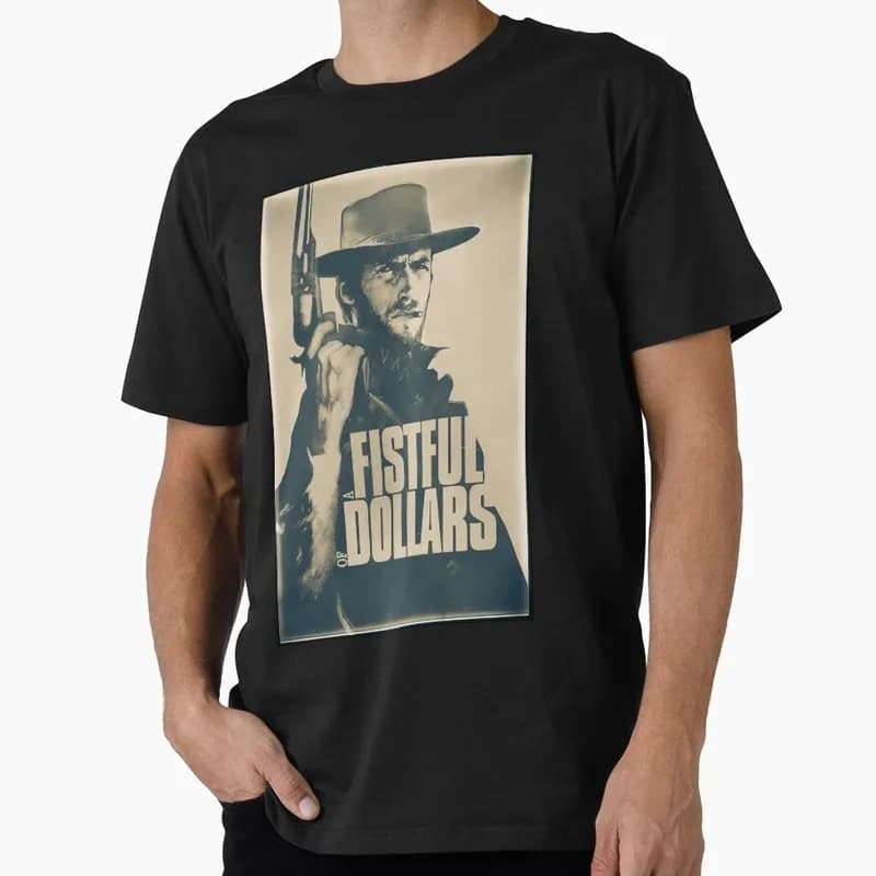 A Fistful of Dollars Graphic T-shirt Clint Eastwood Sergio Leone Spaghetti Western Vintage Cowboy Bounty Hunter Print Gift Tee