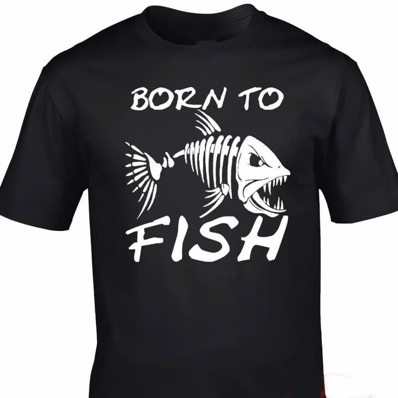 Born To Fish. Funny Fishbone  Fishing Angler Birthday Gift T-Shirt. Summer Cotton O-Neck Short Sleeve Mens T Shirt New S-3XL