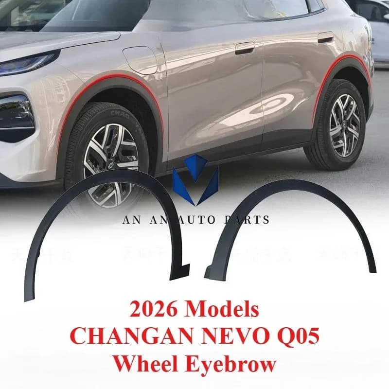 Original Wheel Protection Panel Wheel Eyebrow for CHANGAN NEVO Q05 2026 Models