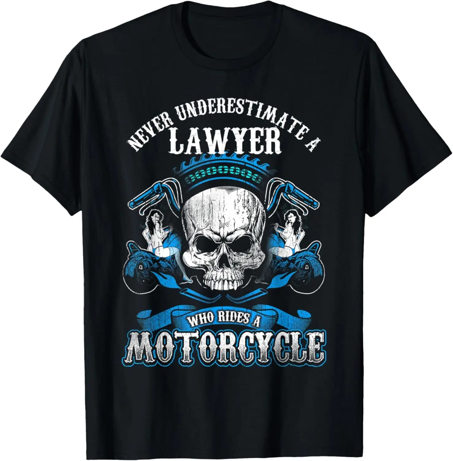 Lawyer Biker Who Rides A Motorcycle Skull Babe T-Shirt 100% Cotton O-Neck Short Sleeve Summer Casual Mens T-shirt Size S-3XL