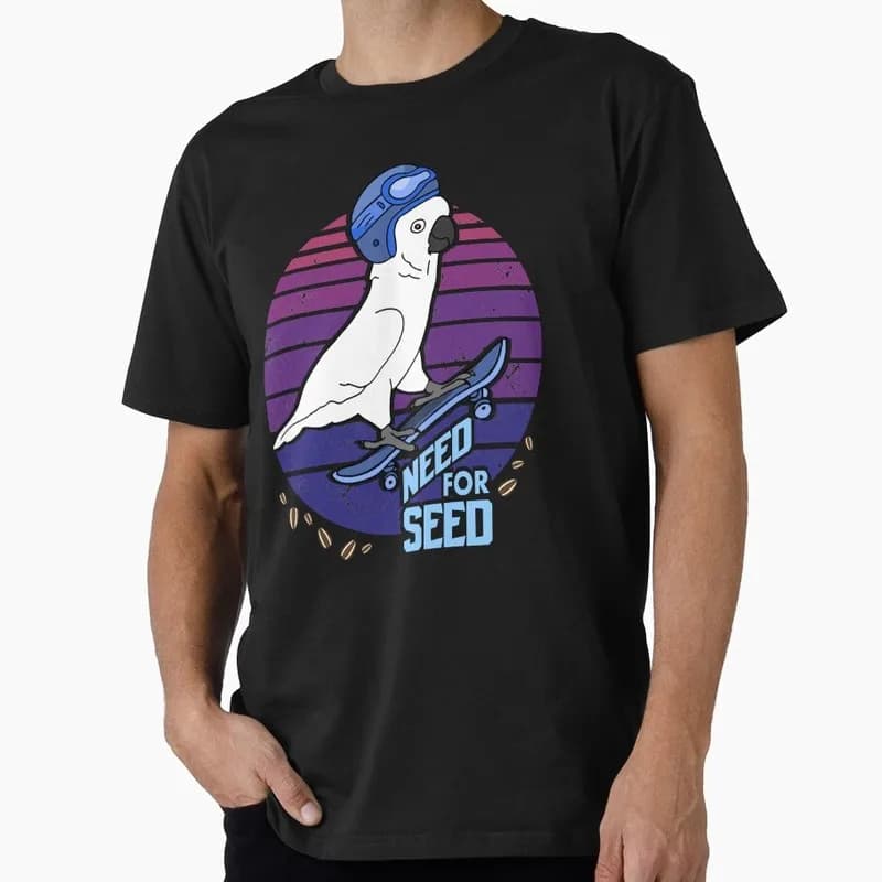 Need for Seed - skater Cockatoo doodle Funny Parrot Gift T-shirt for Birds Lover Short Sleeve Graphic Clothes All Size Tops
