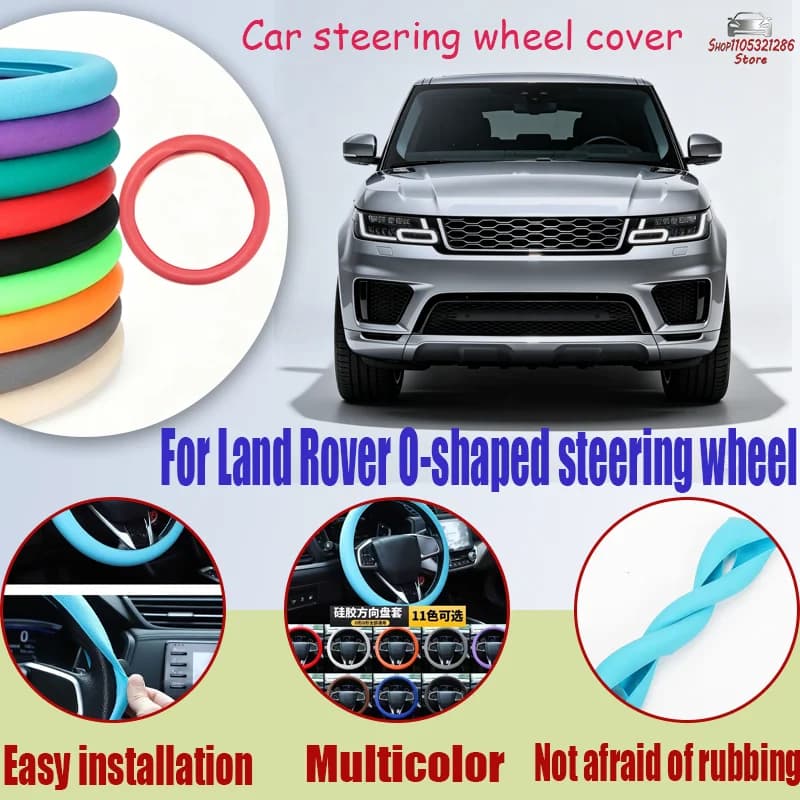 For Land Rover O-shaped steering wheel Four season universal wear-resistant silicone Steering Wheel Cover car accessory