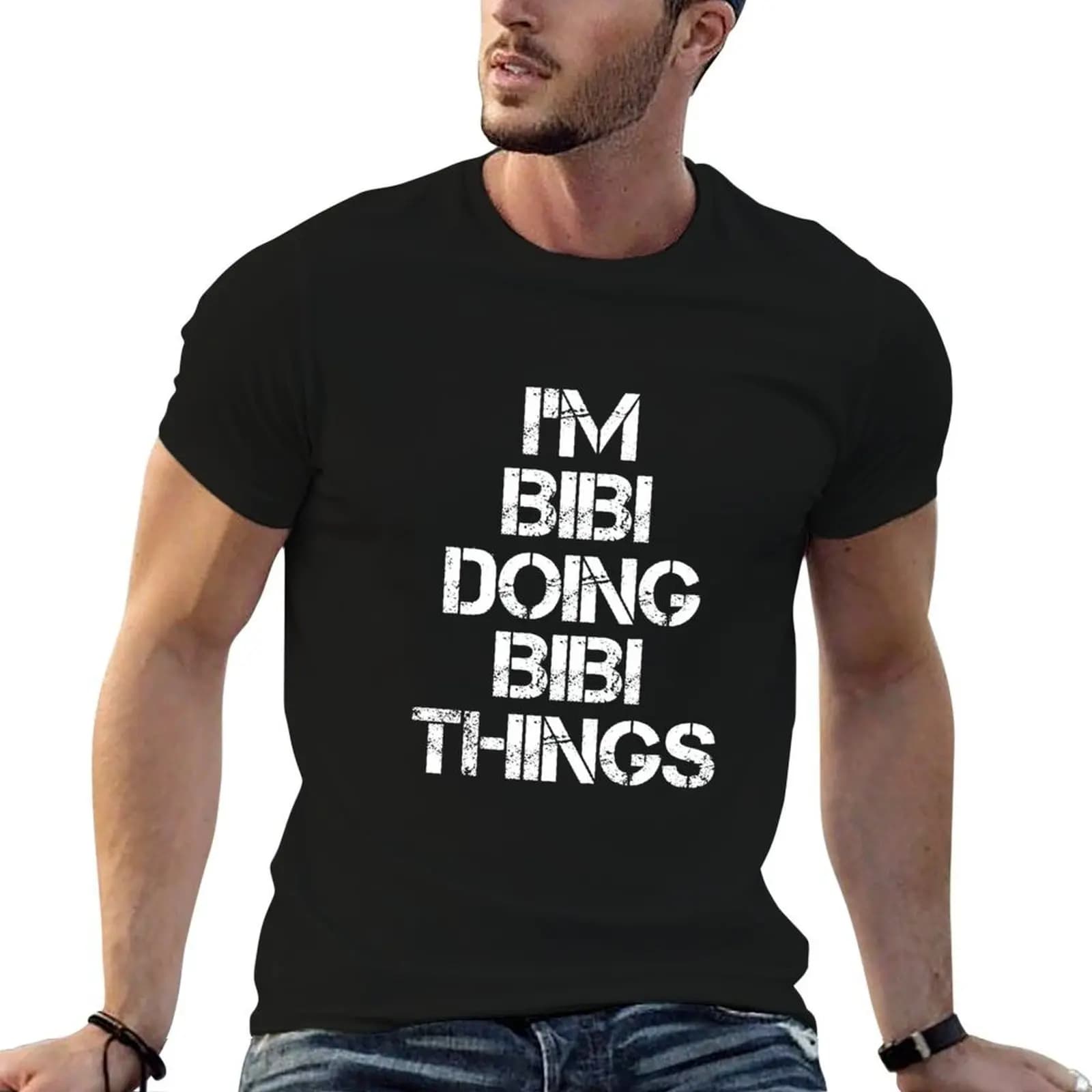 Bibi Name T Shirt - I'm Bibi Doing Bibi Things Name Gift Item Tee T-Shirt